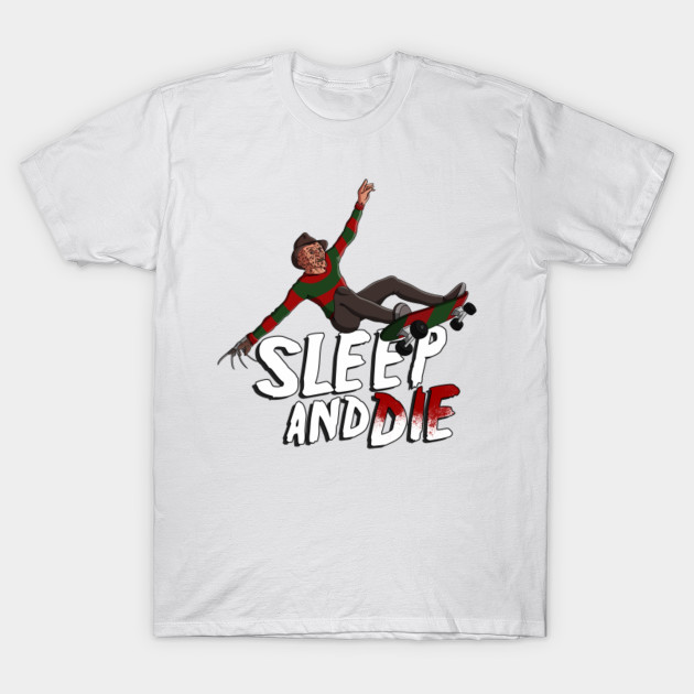 Sleep and Die T-Shirt-TOZ